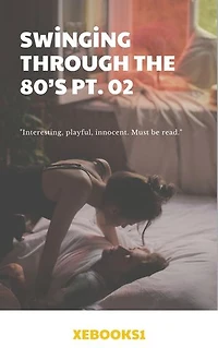 Swinging Through the 80’s Pt. 02