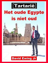 Tartarië - Het oude Egypte is niet oud