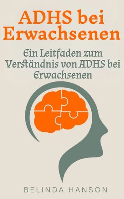 ADHS bei Erwachsenen: Ein Leitfaden zum Verständnis von ADHS bei Erwachsenen