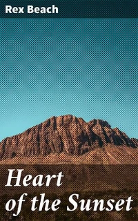 Heart of the Sunset: Frontier Tales of Identity, Survival, and Progress in the American West
