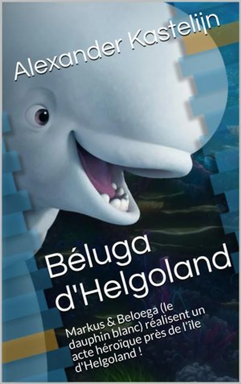 Béluga d'Helgoland: Markus & Beloega (le dauphin blanc) réalisent un acte héroïque près de l'île d'Helgoland !