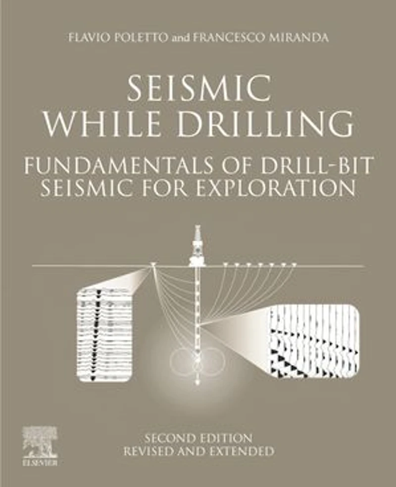 Seismic While Drilling: Fundamentals Of Drill-bit For Exploration