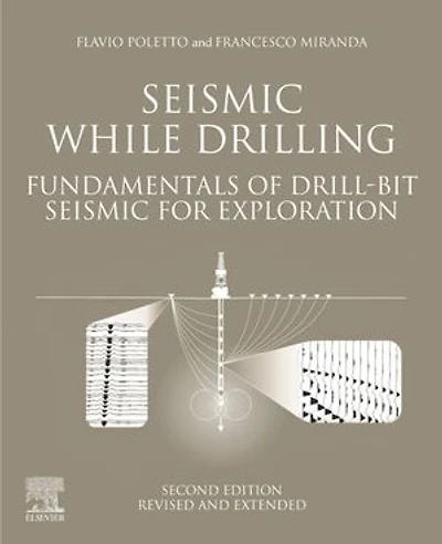 Seismic While Drilling: Fundamentals Of Drill-bit For Exploration