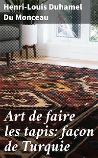 Art de faire les tapis: façon de Turquie: Exploration des techniques artisanales des tapis turcs