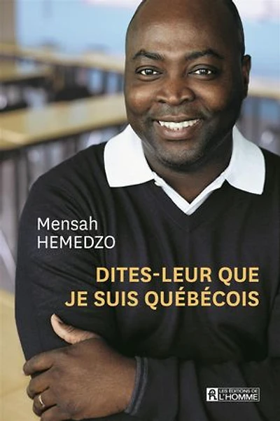DITES-LEUR QUE JE SUIS QUEBECOIS