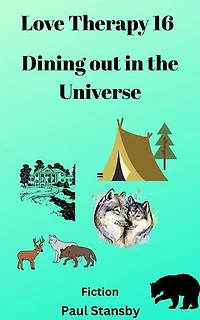 Love Therapy 16. Dining out in the Universe: Love Therapy, #16