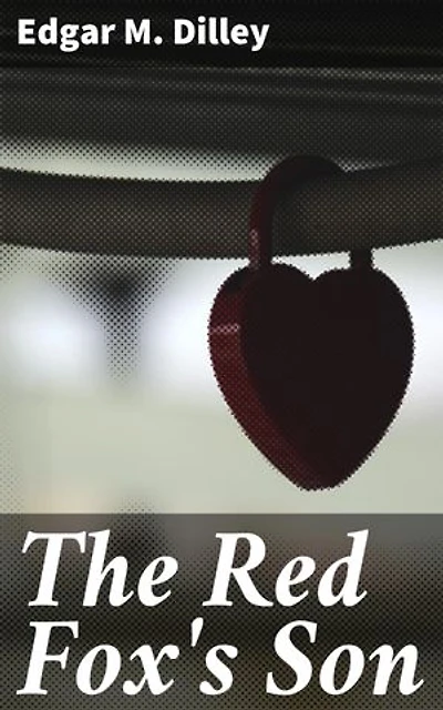 The Red Fox's Son: A Romance of Bharbazonia