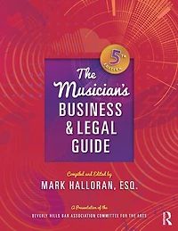 The Musician's Business and Legal Guide
