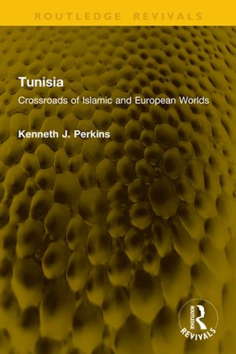 Tunisia: Crossroads of Islamic and European Worlds