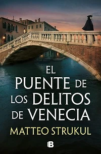El puente de los delitos de Venecia (Las pesquisas de Canaletto 2)