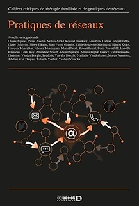 Cahiers critiques de thérapie familiale et de pratiques de réseaux n° 64: Pratiques de réseaux