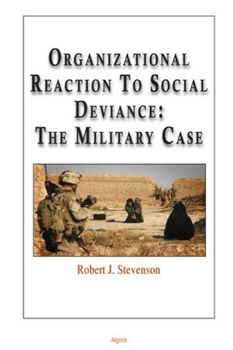 Organizational Reaction to Social Deviance: The Military Case