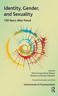 Identity, Gender, And Sexuality: 150 Years After Freud