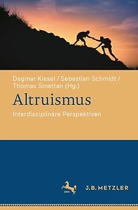 Altruismus: Interdisziplinäre Perspektiven