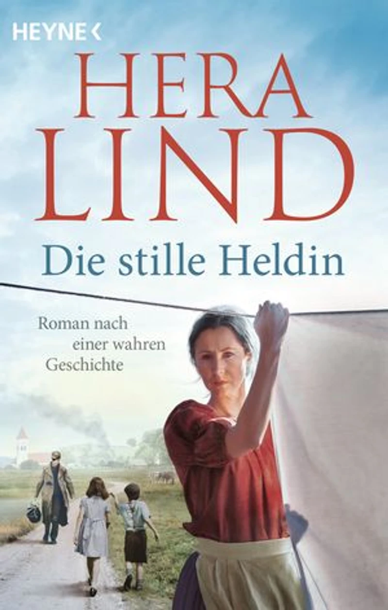 Die stille Heldin: Roman nach einer wahren Geschichte - Ein neuer Tatsachenroman der Nr.-1-SPIEGEL-Bestsellerautorin - mitreißend und ergreifend!
