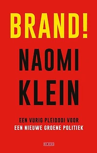 Brand!: Een vurig pleidooi voor een nieuwe groene politiek