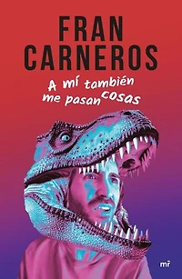 A mí también me pasan cosas