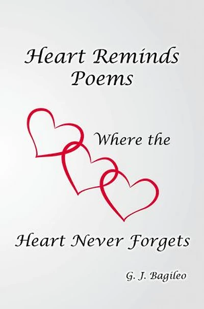 HEART REMINDS POEMS WHERE THE HEART NEVER FORGETS