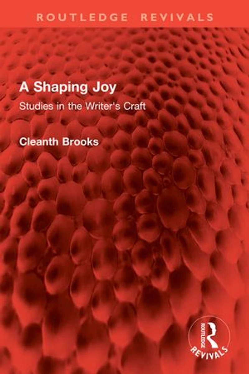 A Shaping Joy: Studies the Writer's Craft