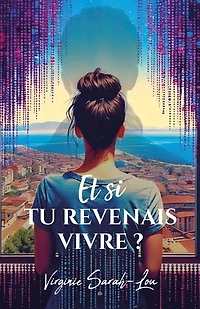 Et si tu revenais vivre ?: Qui n’a jamais rêvé de retrouver un proche disparu ?