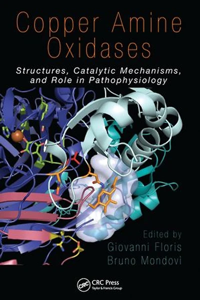 Copper Amine Oxidases: Structures, Catalytic Mechanisms And Role Pathophysiology