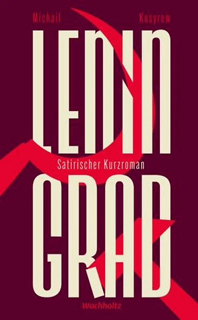 Leningrad.: Ein satirischer Kurzroman. Herausgegeben von Michael Düring.