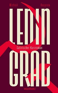 Leningrad.: Ein satirischer Kurzroman. Herausgegeben von Michael Düring.