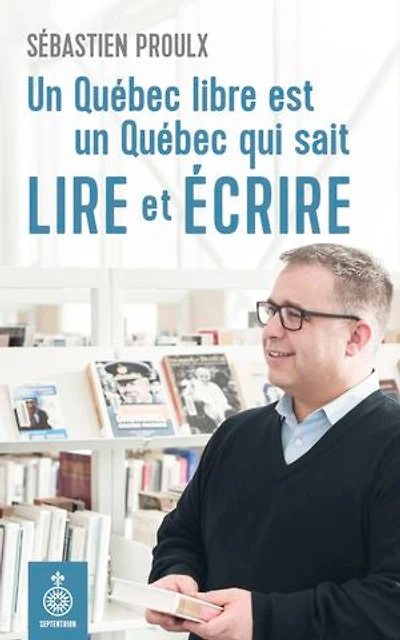 un Québec libre est qui sait lire et écrire
