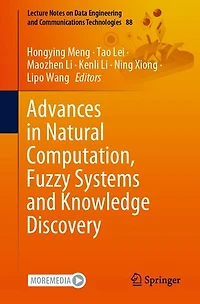 Advances Natural Computation, Fuzzy Systems and Knowledge Discovery