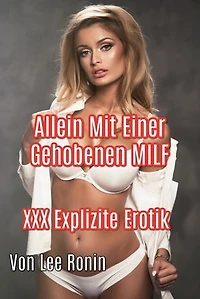 Allein Mit Einer Gehobenen MILF