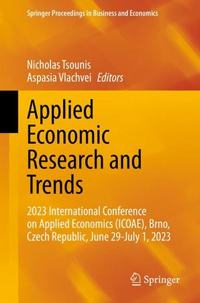 Applied Economic Research and Trends: 2023 International Conference on Economics (ICOAE), Brno, Czech Republic, June 29-July 1,