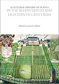 A Cultural History of Plants the Seventeenth and Eighteenth Centuries