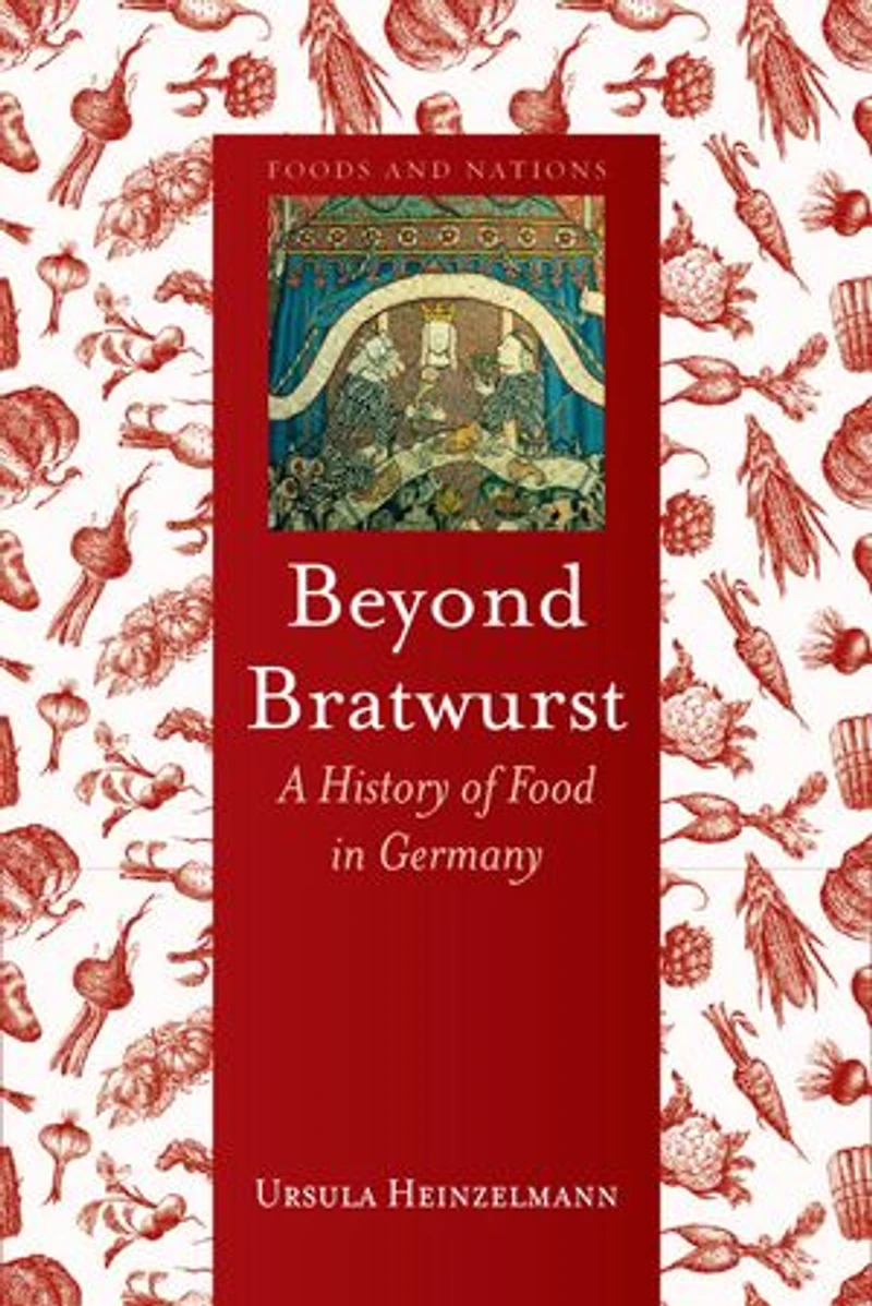 Beyond Bratwurst: A History Of Food Germany