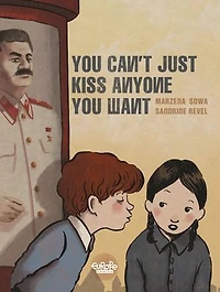 You can't just kiss anyone you want