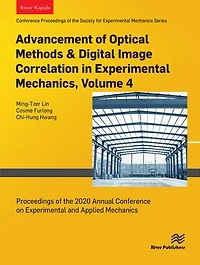 Advancement of Optical Methods & Digital Image Correlation in Experimental Mechanics: Proceedings of the 2020 Annual Conference on Experimental and Applied Mechanics
