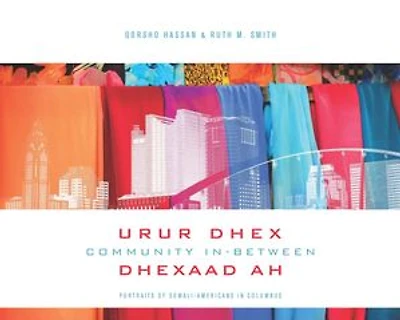 Community In-Between / Urur Dhex Dhexad Ah: Portraits of Somali-Americans Columbus