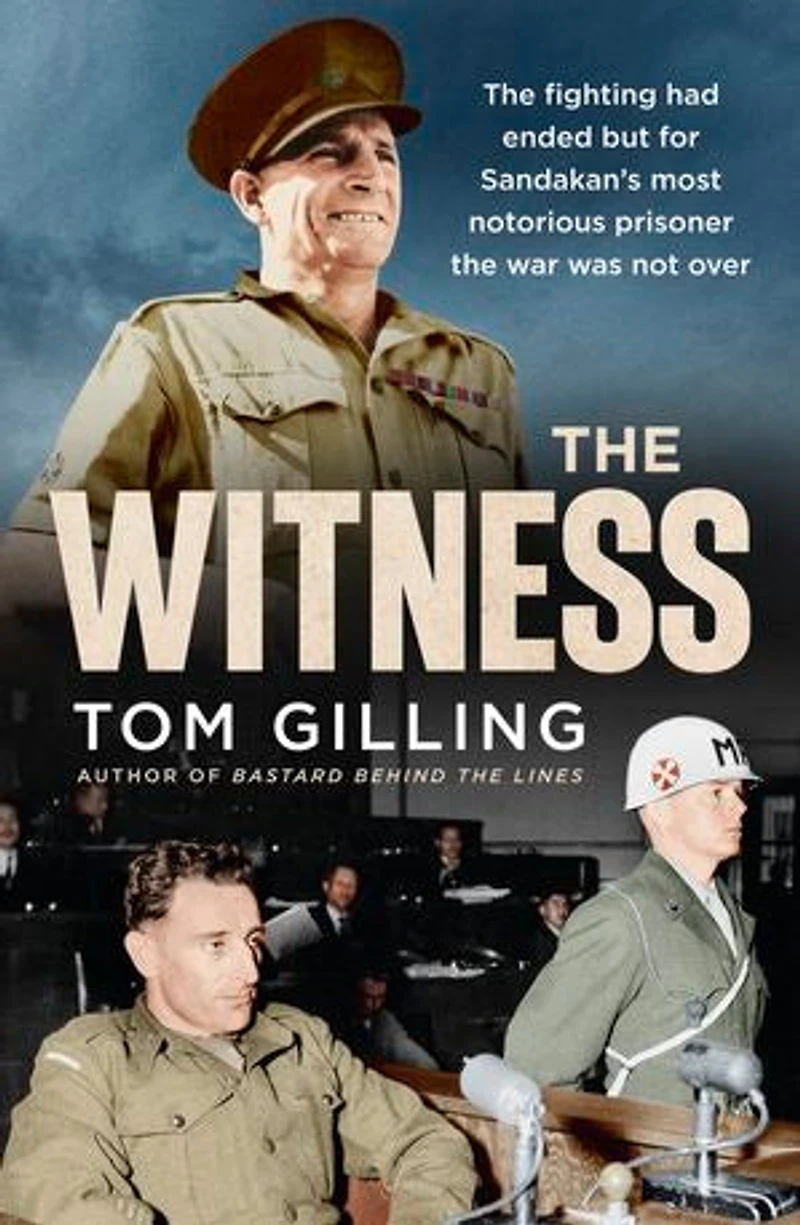 the Witness: fighting had ended but for Sandakan's most notorious prisoner war was not over