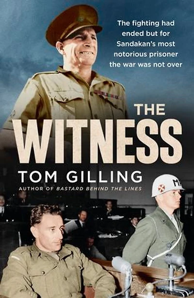 the Witness: fighting had ended but for Sandakan's most notorious prisoner war was not over