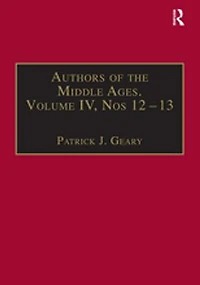 Authors of the Middle Ages, Volume IV, Nos 12–13: Historical and Religious Writers of the Latin West