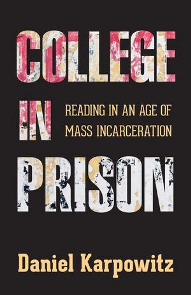 College Prison: Reading An Age Of Mass Incarceration