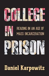 College Prison: Reading An Age Of Mass Incarceration