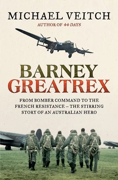 Barney Greatrex: From Bomber Command To The French Resistance - Stirring Story Of An Australian Hero