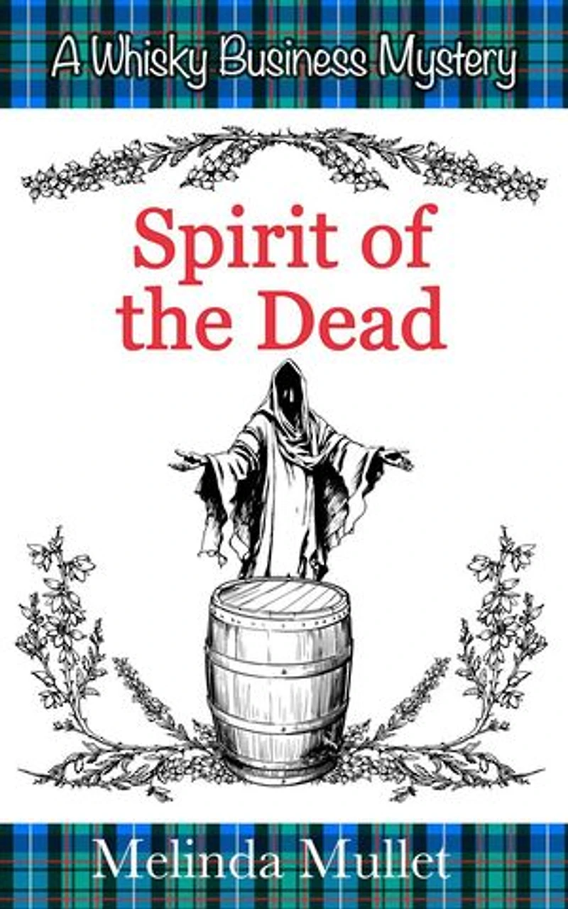 Spirit of the Dead: Whisky Business Mystery, #6