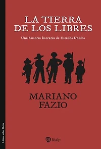 La tierra de los libres: Una historia literaria de Estados Unidos