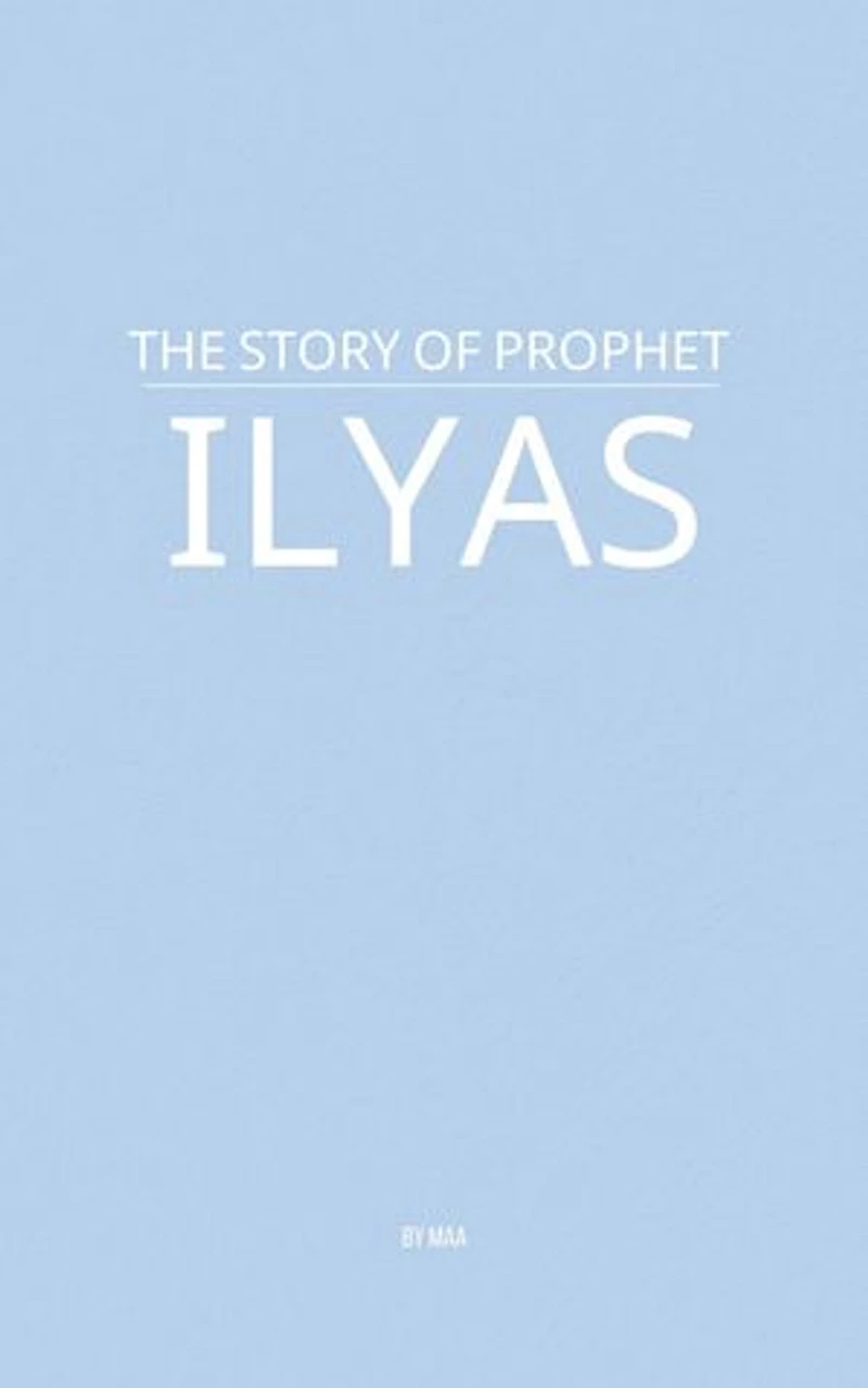 The Story of Prophet Ilyas