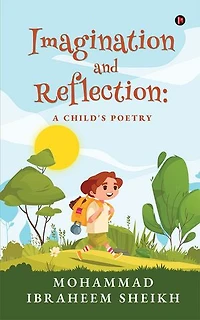 Imagination and Reflection: A child's poetry