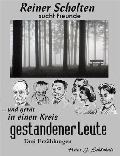 Reiner Scholten sucht Freunde: und gerät in einen Kreis gestandener Leute