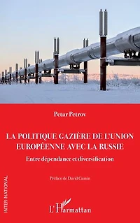 La politique gazière de l’Union européenne avec la Russie: Entre dépendance et diversification