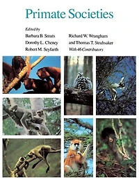 Primate Societies: With 46 Contributors