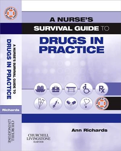 A Nurse's Survival Guide to Drugs Practice